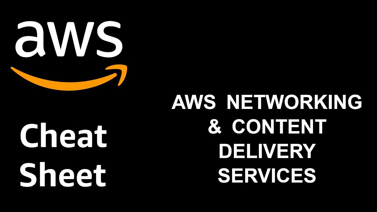 AWS Networking & Content Delivery Services Summary, Cheat Sheet ...