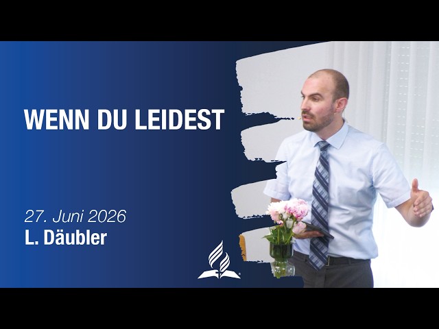 Wenn du leidest │ L. Däubler │ 27.06.2026