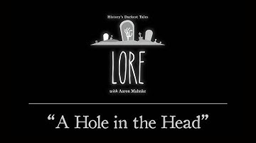 Lore: A Hole in the Head