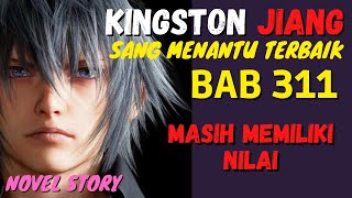 BAB 311 | Novel Romantis Sang Menantu Terbaik Komandan Dragon Naga Hitam KINGSTON JIANG| Novel Story