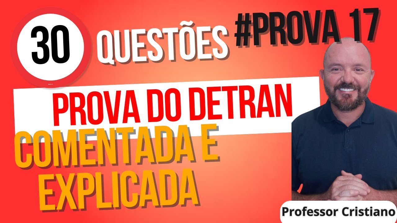 PROVA DETRAN COMENTADA SIMULADO 17  - PASSAR DE PRIMEIRA - #provadetran #simuladodetran2025