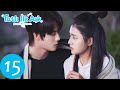 Tatlı İlk Aşk 15.Bölüm (Ryan Ren 任世豪 , Kabby Xu 许雅婷 )《 Sweet First Love |  甜了青梅配竹马 》