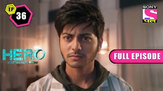 Bantu Learns The Truth Of Veer | Hero: Gayab Mode On - Ep 36 | Full Episode | 26 February 2022