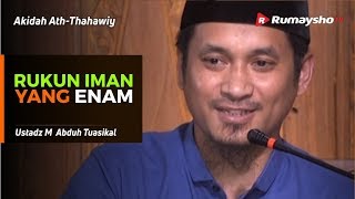 105 Prinsip Akidah Ath Thahawiy (23) : Rukun Iman yang Enam - Ustadz M Abduh Tuasikal