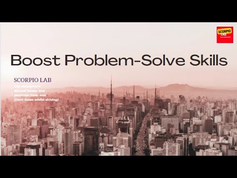 Boost Problem Solve Skills | POWERFUL SUBLIMINAL | Scorpio Lab
