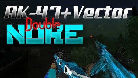 [Bullet Force] AK-47 + Vector , Double Nuke!