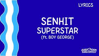 LYRICS - TESTO | SENHIT & BOY GEORGE - SUPERSTAR | EUROVISION 2026 SAN MARINO
