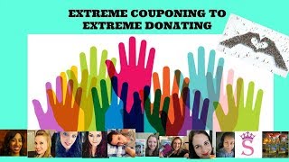 Extreme Couponing To Extreme Donating August 2017