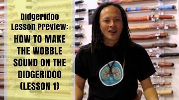 How to make the wobble sound on the didgeridoo (lesson 1) - Didgeridoo Lesson Preview