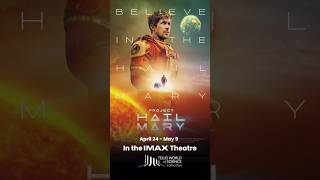 Project Hail Mary at TELUS World of Science - Edmonton's IMAX theatre