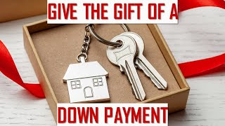 Give The Gift of a Down Payment - Canadian Mortgage Weekly Ep#55