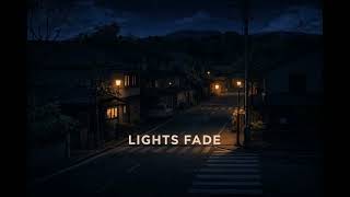 When the Lights Fade – lofi