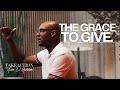 The Grace to Give | Take Action with Keion D. Henderson