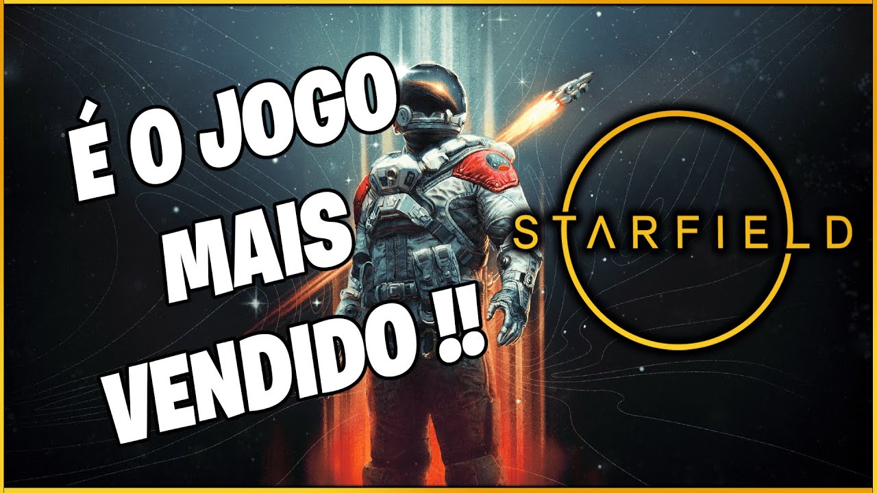 STARFIELD ESTÁ FAZENDO SUCESSO E JÁ É O JOGO MAIS VENDIDO DA STEAM ...