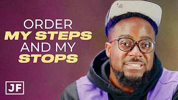Order My Steps & My Stops | Jerry Flowers