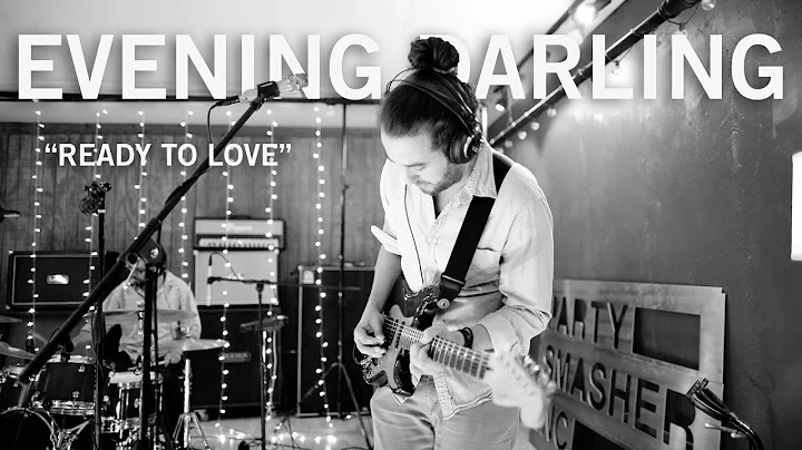 LIVE IN STUDIO  -  Evening Darling - "Ready to Love"