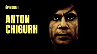 La Psychopathie Au Cinéma Épisode I Anton Chigurh