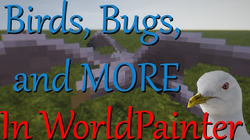 Conquest Reforged :: How to paint birds, flies, butterflies into your Custom WorldPainter map!