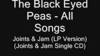 22. The Black Eyed Peas - Joints & Jam (LP Version)