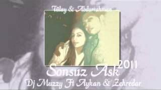 Aykan Ft DJmUzzy - Sonsuz Aşk 2011