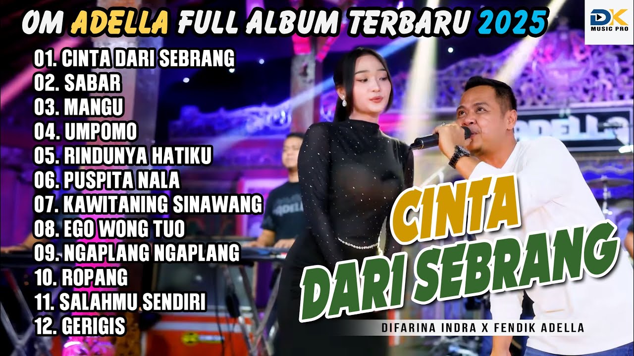 CINTA DARI SEBRANG - DIFARINA INDRA X FENDIK - OM ADELLA TERBARU 2025