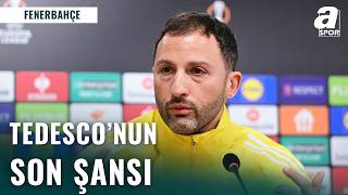Fenerbahçede Domenico Tedescoya Son Bir Şans