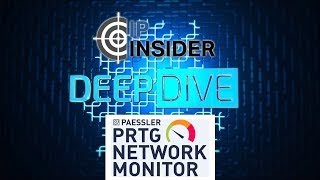 Deep Dive: "Monitoring Everything" mit dem PRTG Network Monitor