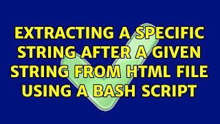 Ubuntu: Extracting a specific string after a given string from HTML file using a bash script