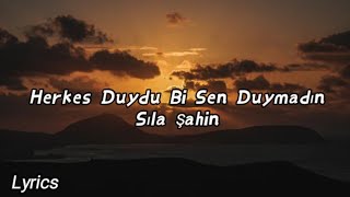 sila sahin herkes duydu bi sen duymadin sozleri lyrics deniz bolat remix youtube