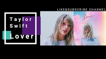Taylor Swift feat.- Lover 【Can I go where you go? Can we always be this close?】（Lyrics）
