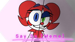 Say So [Animation Meme] {FNAF SL Circus Baby}