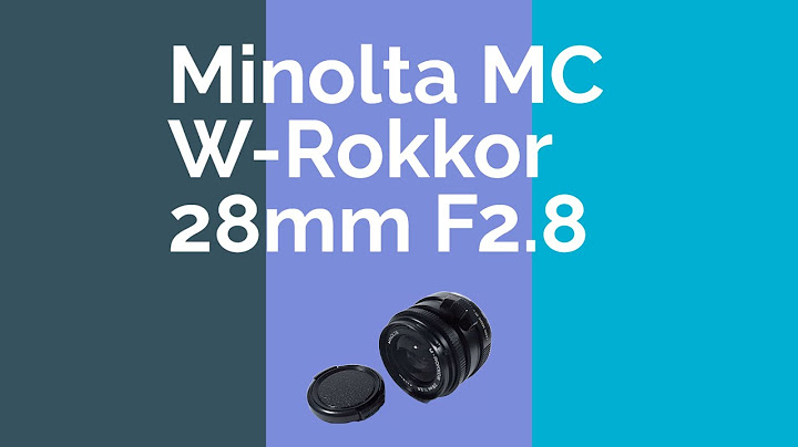 Minolta mc 28mm 2.8 đánh giá năm 2024