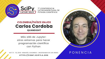 Other environments to do scientific programming in Python | SciPyLA 2019 | Carlos Córdoba