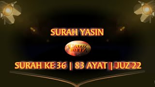 Download Lagu Ngaji merdu Al Quran Makkah surah Yasin 36 | 83 Ayat | juz 22, full terjemahan dan arab Download Lagu Ngaji merdu Al Quran Makkah surah Yasin 36 | 83 Ayat | juz 22, full terjemahan dan arab