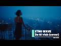 Do Të Vish Cover Shumë Emocional Etno Wave Do Të Vish Cover Shumë Emocional Etno Wave