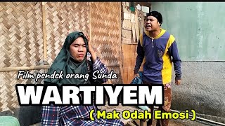 Film pendek orang Sunda|| WARTIYEM ( Mak Odah Emosi ) Eps.178 #sundakomedi #komedi #karawang