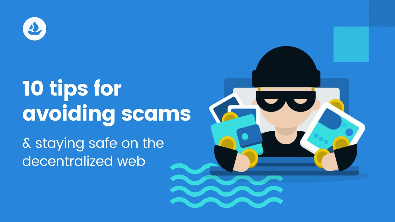 10 tips for avoiding scams & staying safe | OpenSea Tips & Tricks