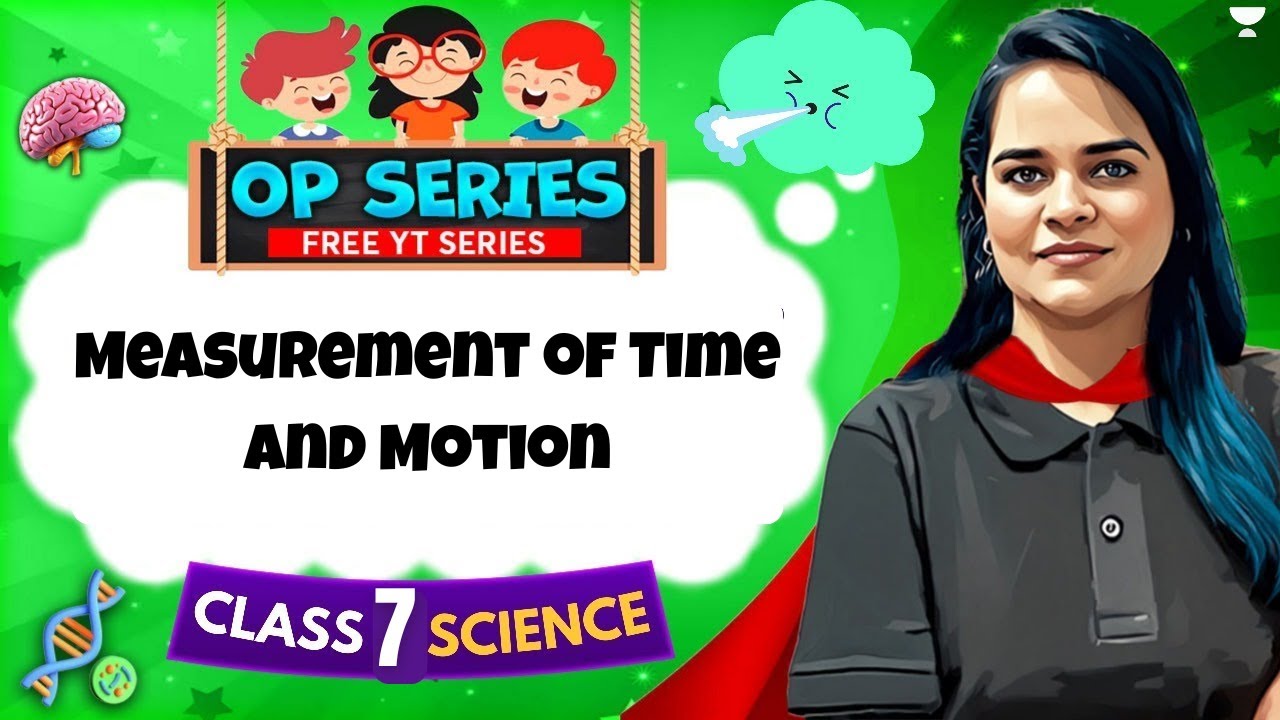 Measurement of Time and Motion | Full Chapter Explained | Class 7 ...