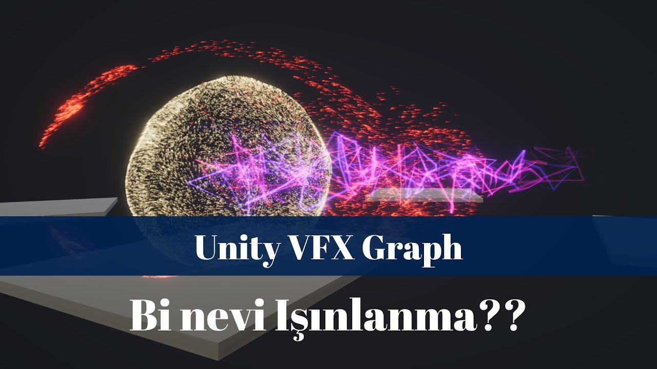 Unity Dersleri - VFX Graph - Bir Çeşit Işınlanma ??? - YouTube