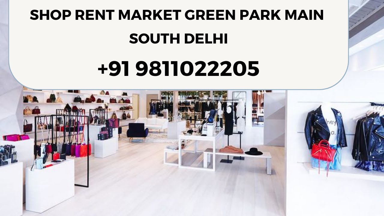 Shop Rent Market Green Park Main South Delhi +91 9811022205