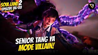 TANG YA SANG VILLAIN UTAMA‼️ - Bahas Alur Soul Land 2 Ep 86-88