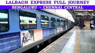 Lalbagh Express Full Journey | Bengaluru Chennai Central | Popular Train | 130 kmph speed