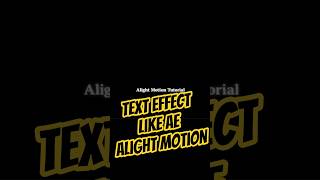 Text Effect Like Ae On Alight Motion Tutorial #tutorial #edit #presetalightmotionsoundkane