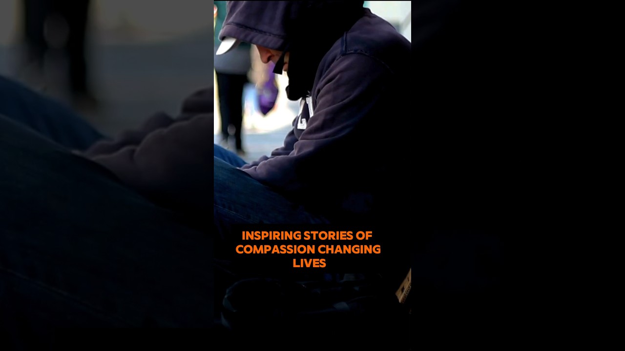 Inspiring Stories of Compassion Changing Lives 