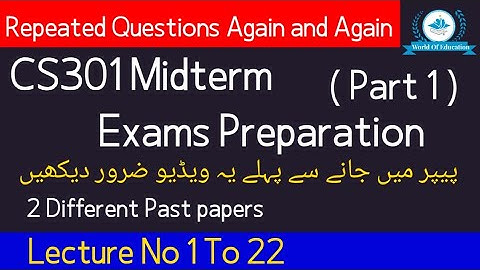 cs301 midterm exams preparation 2022| cs301 midterm exams preparation |world Of Education| part 1