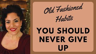 OLD FASHIONED HABITS YOU SHOULD NEVER GIVE UP TO MAKE LIFE BETTER Profile