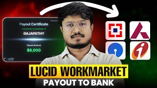 Lucid Trading Payout to Bank | WorkMarket | FIRC & Tax 2026