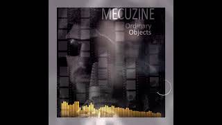 Mecuzine Ordinary Objects. Out Now