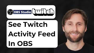 How to See Twitch Activity Feed in OBS Studio [2026 Guide]
