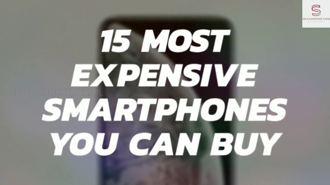 15 Most Expensive Smartphones of The World | Selva Shocker Tamil | HD |